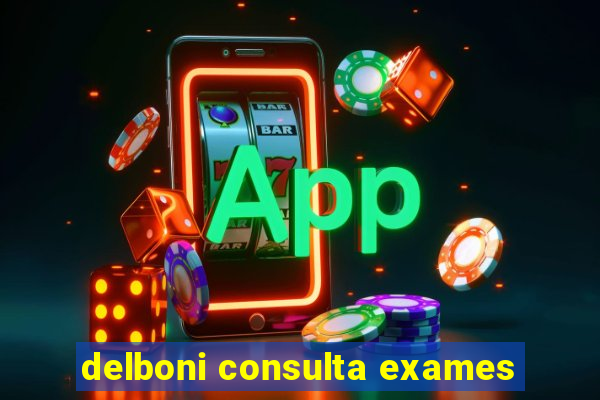 delboni consulta exames